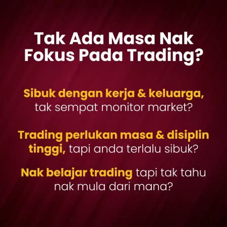 Tak Ada Masa Nak Fokus Pada Trading